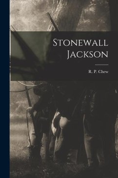 Stonewall Jackson - Chew, R. P.