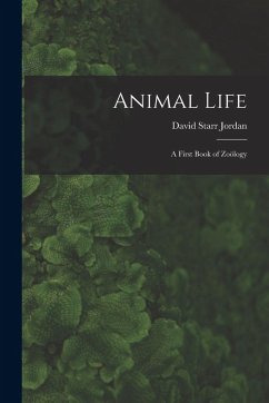 Cover Animal Life: A First Book of Zoölogy