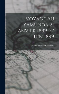 Cover Voyage Au Yamunda 21 Janvier 1899-27 Juin 1899