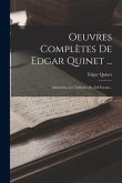 Oeuvres Complètes De Edgar Quinet ...: Ahasvèrus. Les Tablettes Du Juif Errant...