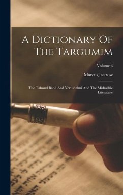 A Dictionary Of The Targumim - Jastrow, Marcus