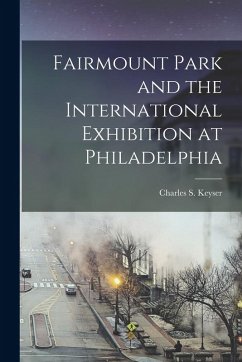 Cover Fairmount Park and the International Exhibition at Philadelphia