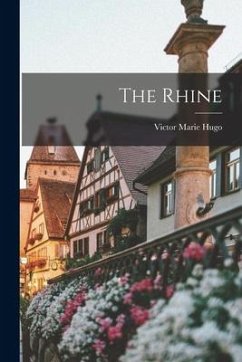 The Rhine - Hugo, Victor Marie