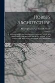 Hobbs's Architecture: Containing Designs And Ground Plans For Villas, Cottages And Other Edifices, Both Suburban And Rural, Adapted To The U