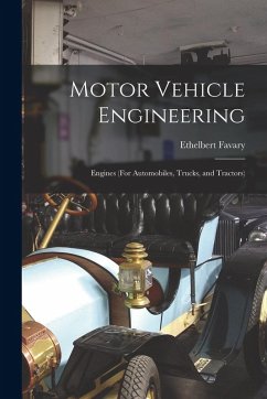 Motor Vehicle Engineering; Engines (For Automobiles, Trucks, and Tractors) - Favary, Ethelbert