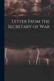 Letter From the Secretary of War Letter From the Secretary of War