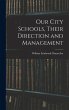 Our City Schools, Their Direction and... - Bild 1