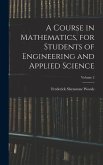 A Course in Mathematics, for Students of Engineering and Applied Science; Volume 2