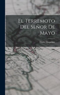 El Terremoto Del Señor De Mayo - Riquelme, Daniel