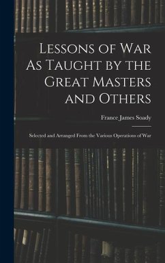 Lessons of War As Taught by the Great Masters and Others