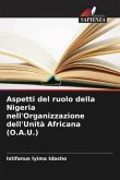 Aspetti del ruolo della Nigeria nell'Organizzazione dell'Unità Africana (O.A.U.)