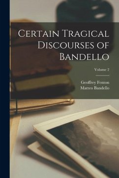 Cover Certain Tragical Discourses of Bandello; Volume 2