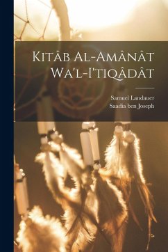 Cover Kitâb al-Amânât wa'l-I'tiqâdât
