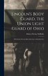 Lincoln's Body Guard, the Union Light... - Bild 1