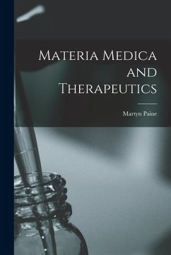 Materia Medica and Therapeutics - Paine, Martyn