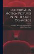 Catechism On Motion Pictures In... - Bild 1