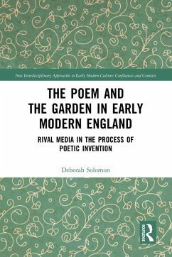 The Poem and the Garden in Early Modern England (eBook, PDF) - Solomon, Deborah