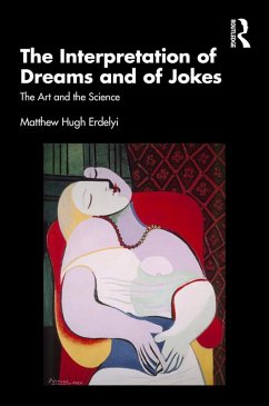 The Interpretation of Dreams and of Jokes (eBook, PDF) - Erdelyi, Matthew Hugh