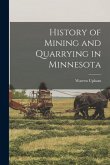 History of Mining and Quarrying in Minnesota