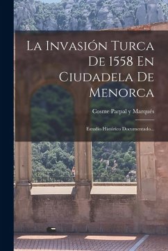 Cover La Invasión Turca De 1558 En Ciudadela De Menorca