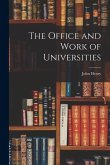 The Office and Work of Universities The Office and Work of Universities