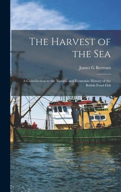 The Harvest of the Sea - Bertram, James G