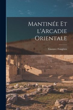 Cover Mantinée et l'Arcadie orientale