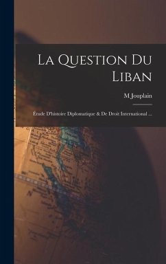 La Question Du Liban - Jouplain, M.