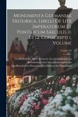 Monumenta Germaniae historica. Libelli de lite imperatorum et pontificum saeculis 11. et 12. conscripti (, Volume; Volume 02