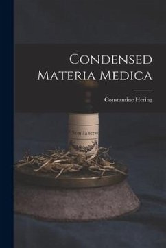 Condensed Materia Medica - Hering, Constantine