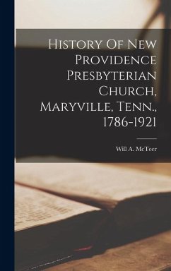 Cover History Of New Providence Presbyterian Church, Maryville, Tenn., 1786-1921