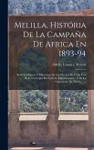 Melilla, História De La Campaña De Africa En 1893-94