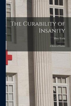 Cover The Curability of Insanity: A Series of Studies