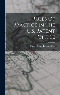 Cover Rules Of Practice In The U.s. Patent Office