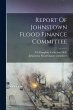 Report Of Johnstown Flood Finance... - Bild 1