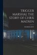 Trigger Marshal the Story of Chris... - Bild 1