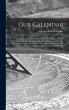 Our Calendar: The Julian Calendar and... - Bild 1