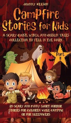 Campfire Stories for Kids Part II - Nelson, Johnny