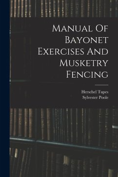 Manual Of Bayonet Exercises And Musketry Fencing Cover Manual Of Bayonet Exercises And Musketry Fencing