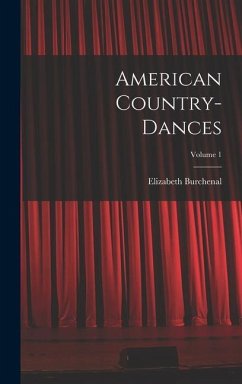 American Country-dances; Volume 1 - Burchenal, Elizabeth
