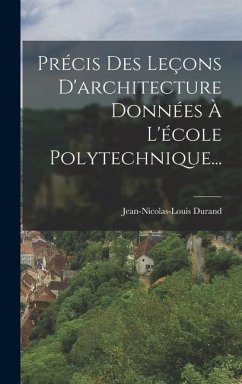 Cover Précis Des Leçons D'architecture Données À L'école Polytechnique...