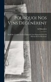 Pourquoi Nos Vins Dégénèrent