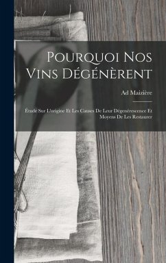 Pourquoi Nos Vins Dégénèrent - Maizière, Ad