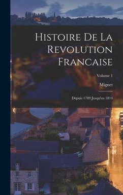 Histoire De La Revolution Francaise - Mignet