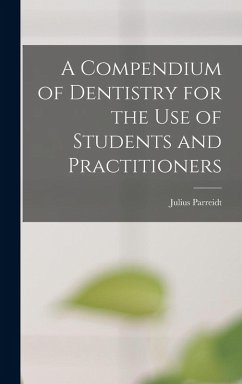 Cover A Compendium of Dentistry for the Use of Students and Practitioners