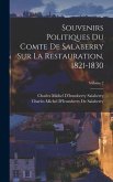 Souvenirs Politiques Du Comte De Salaberry Sur La Restauration, 1821-1830; Volume 2