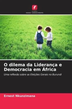 O dilema da Liderança e Democracia em África - Nkunzimana, Ernest