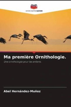 Ma première Ornithologie. - Hernández-Muñoz, Abel