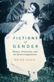 Fictions of Gender: Women, Femininity, and the Zionist Imagination Volume 1