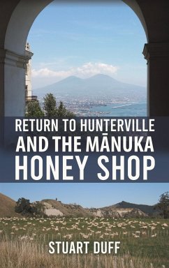 Return to Hunterville and the M¿nuka Honey Shop - Duff, Stuart